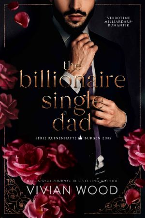 [Ruinenhafte Burgen 01] • The Billionaire Single Dad